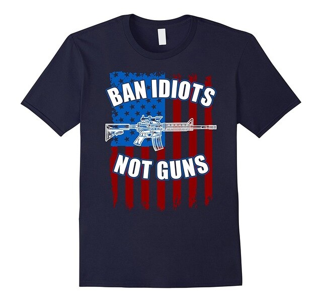 Ban Idiots Not Guns